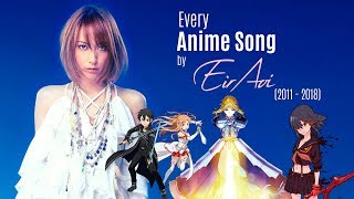 Every Anime Song by Eir Aoi 20112018 [upl. by Tirrell149]