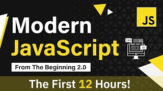 Modern JavaScript From The Beginning  First 12 Hours [upl. by Samuele]