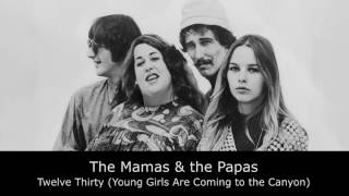 The Mamas amp the Papas  Twelve Thirty Young Girls Are Coming to the Canyon Lyrics Video [upl. by Eterg]