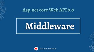 Middleware Aspnet Core Web API  Aspnet core Web API 80 [upl. by Alleoj]