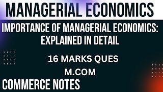 Importance of Managerial Economics Explained in Detail  MCOM [upl. by Lambertson]