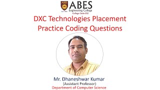 DXC Technologies Placement  Practice Coding Questions  Problem Solving  ABES Engineering College [upl. by Emmett725]