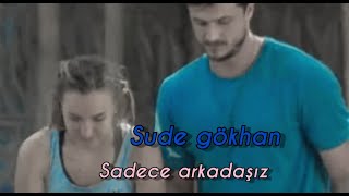 Sude amp Gökhan klipsurvivor sadece arkadaşız [upl. by Ahtrim]