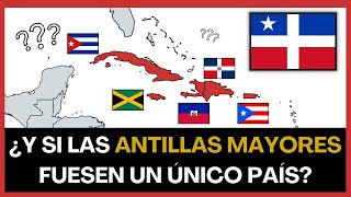 ✅ ¿Y si las Antillas Mayores fuesen un único PAÍS⚓️ Una nueva NACIÓN para dominar el Mar CARIBE🔥 [upl. by Aserret]