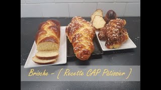 Brioche   Recette CAP Pâtissier [upl. by Zurek]