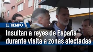 Insultan y lanzan barro a los reyes de España durante su visita a las zonas inundadas  El Tiempo [upl. by Allana]