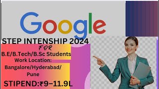 Google STEP Internship 2024 Hiring Freshers For Internship Roles Apply Now STIPEND ₹9–119L [upl. by Huei]