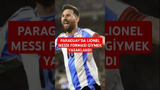 Paraguayda Messi forması giymek yasaklandı [upl. by Adelice]