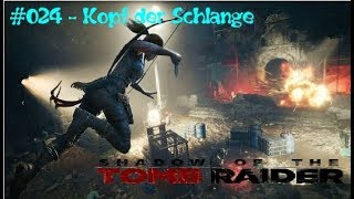 SHADOW OF THE TOMB RAIDER  024  Kopf der Schlange  Lets Play German  Kommentiert  Facecam [upl. by Pam]