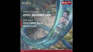 Swipe your IDFC FIRST Bank Credit Card and enjoy a splashing good time at Imagicaa [upl. by Conias409]