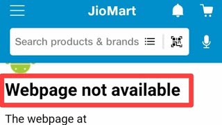 How to fix Webpage not available problem solve in JioMart app  Webpage not available problem [upl. by Lethia]