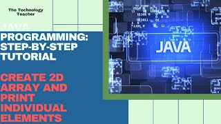 Java Tutorial Create 2D Array And Print Individual Elements [upl. by Gratianna991]