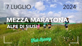 MEZZA MARATONA ALPE DI SIUSI 2024  TRAIL RUNNING  ALTO ADIGE  ITALIAN ALPS [upl. by Eelaroc969]