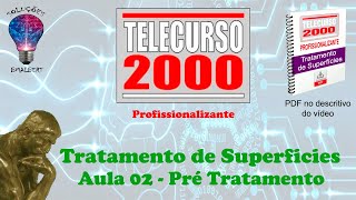 Telecurso 2000  Tratamento de Superfície  02 Prétratamento [upl. by Nnaeus]