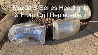 How to Replace Headlights amp Front Grill For 19941997 Mazda BSeries Truck [upl. by Astor]