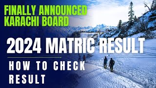 Result Announced Karachi board 2024 How to check Result [upl. by Cadell]