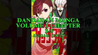 DANDADAN MANGA VOLUME 1 CHAPTERS 15  PODCAST AUDIO ONLY [upl. by Bluefarb]