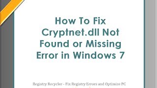 How To Fix Cryptnetdll Not Found or Missing Error in Windows 7 [upl. by Lowis576]