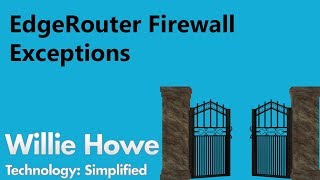 EdgeRouter Firewall Exceptions [upl. by Dlanigger]