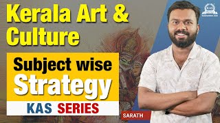 Kerala Art and Culture Subject wise strategy  KAS Series [upl. by Simah]