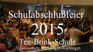 RielasingenWorblingen TenBrinkSchule Schulabschluß 2015 [upl. by Buderus]