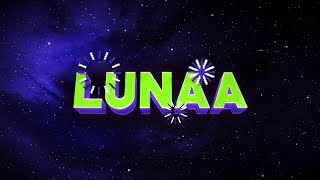 INTRO amp OUTRO FOR LUNAA [upl. by Goltz]