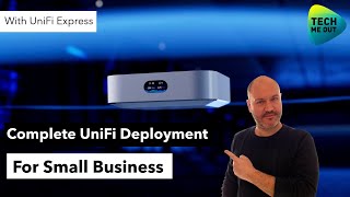 Complete UniFi Deployment for Small Business With UniFi Express [upl. by Aicsila]