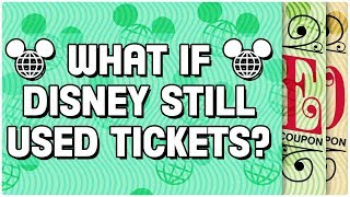 What If Disney Still Used Ticket Books [upl. by Reiter]