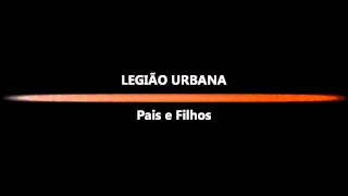 Legiao Urbana  Pais e Filhos [upl. by Akir]