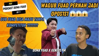 PDF Podcast DEMA FUAD EPS 1  WAGUB PERNAH JADI OP0S1S1‼️‼️‼️ SISI LAIN DEMA FUAD⁉️⁉️⁉️ [upl. by Eenehs269]