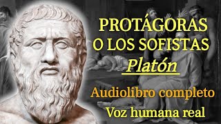 Protágoras o los sofistas  Platón Audiolibro completo con voz humana real [upl. by Leesen76]