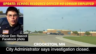 UPDATE Crookston Schools Resource Officer No Longer Employed [upl. by Noah]