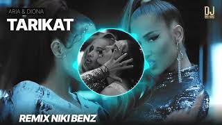 ARIA amp DIONA  TARIKAT by NIKI BENZ remix EDM [upl. by Onidranreb]