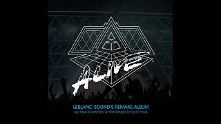 Daft Punk  Alive 2007 LeBlanc Sound 2015 Remake [upl. by Rempe]