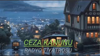 RADYO TİYATROSU amp CEZA KANUNU amp RADYODA TİYATRO [upl. by Ykcul]