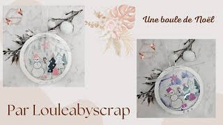 Une boule de Noël Par Louleabyscrap [upl. by Anialam]