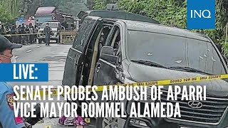 LIVE Senate probes ambush of Aparri Vice Mayor Rommel Alameda [upl. by Tareyn]