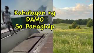 KAHULUGAN NG DAMO SA PANAGINIP [upl. by Sorvats]