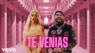 ANUEL X KAROL G  TE VENIAS [upl. by Emelia]