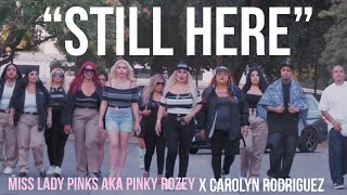 quotSTILL HEREquot OFFICIAL MUSIC VIDEO Miss Lady Pinks SPM DISS [upl. by Bach500]