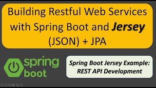 Building Restful Web Services with Spring Boot and Jersey JSON  JPA  Spring Boot Jersey Example [upl. by Naik]