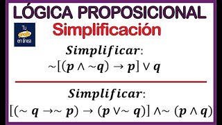 ‼️LÓGICA PROPOSICIONAL 07 Simplificación de Proposiciones Lógicas [upl. by Hserus190]