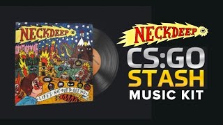 Neck Deep  Counter Strike Global Offensive CSGO Music Kit [upl. by Annohs]