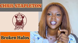 CHRIS STAPLETON  Broken Halos REACTION [upl. by Eicyaj]