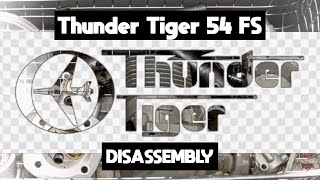 Thunder Tiger 54 FS Disassembly Part 13 [upl. by Ertnod130]