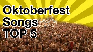 Oktoberfest Songs Top 5 the best songs from the Oktoberfest greatest hits [upl. by Ystap]