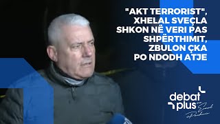 quotAkt terroristquot Xhelal Sveçla shkon në Veri pas shpërthimit zbulon çka po ndodh atje [upl. by Chor]