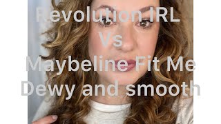 Revolution IRL vs Maybelline dewy and smooth [upl. by Asyal95]