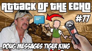 Doug Messages Tiger King  Attack Of The Echo 77  Wreckfest Trolling [upl. by Pattison]