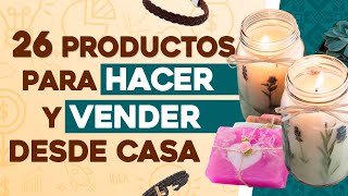 🤑 26 Cosas que Puedes Hacer y Vender desde Casa ✅ Ganar Dinero con Manualidades [upl. by Anirad]